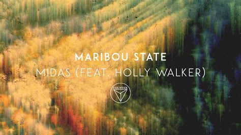 midas lyrics|Maribou State & Holly Walker .